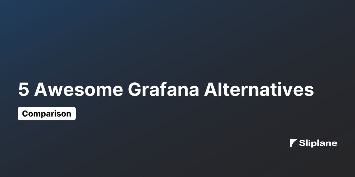 5 Awesome Grafana Alternatives