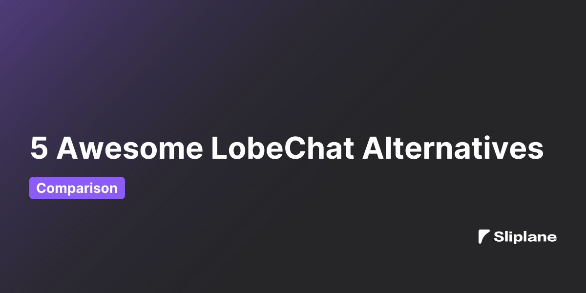 5 Awesome LobeChat Alternatives