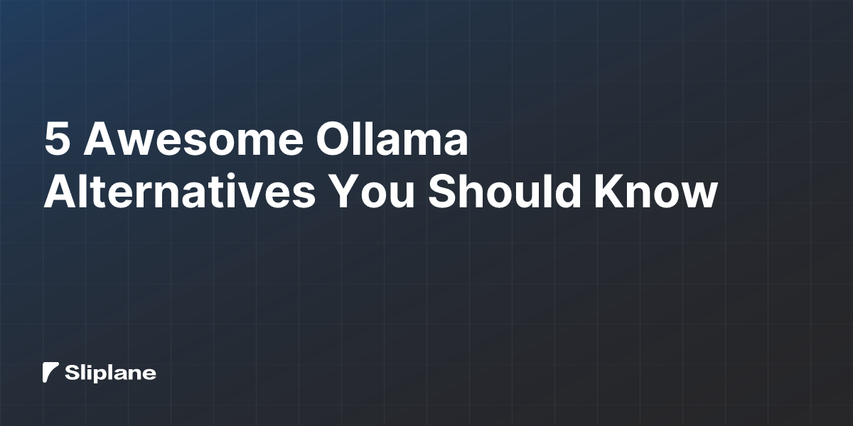 5 Awesome Ollama Alternatives You Should Know