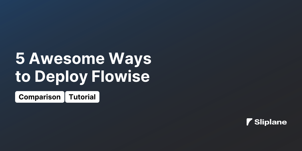 5 Awesome Ways to Deploy Flowise