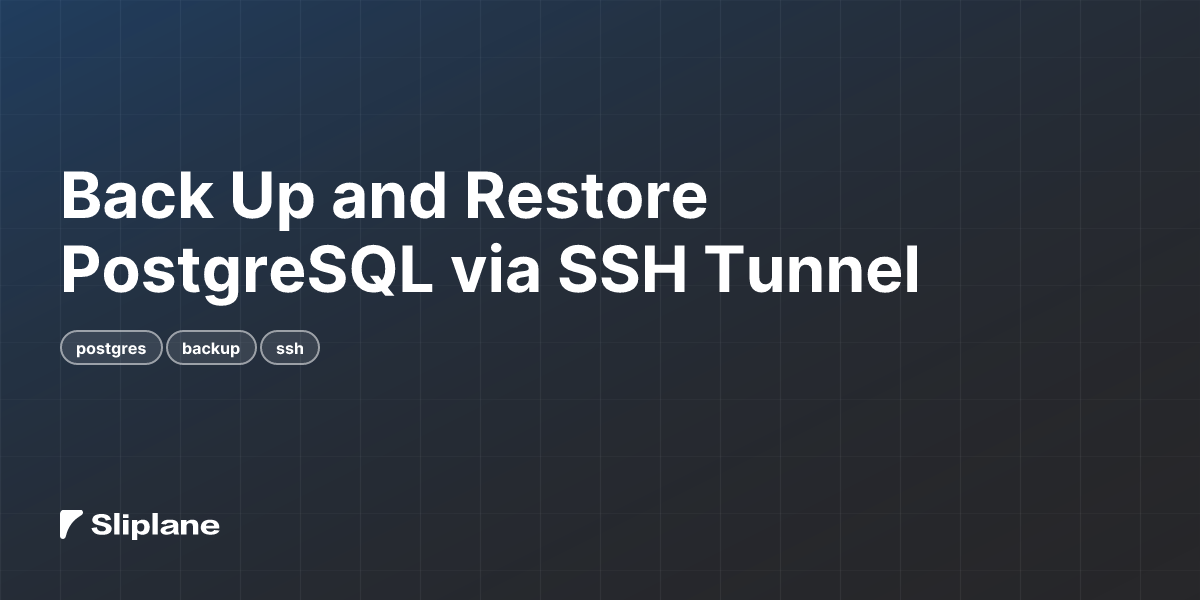 Back Up and Restore PostgreSQL via SSH Tunnel