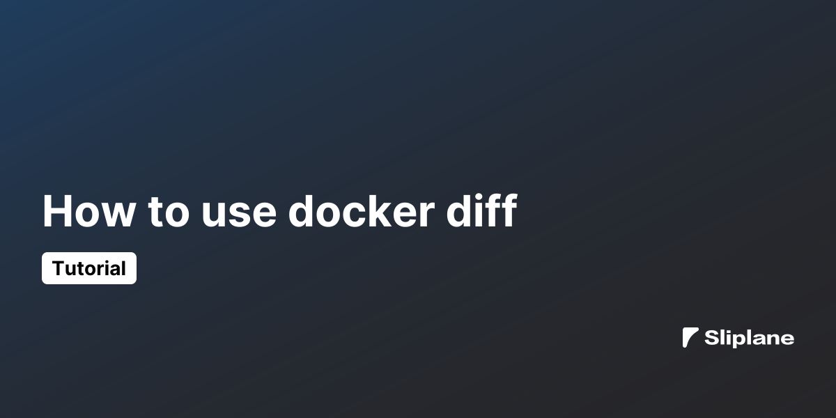 Docker diff richtig nutzen