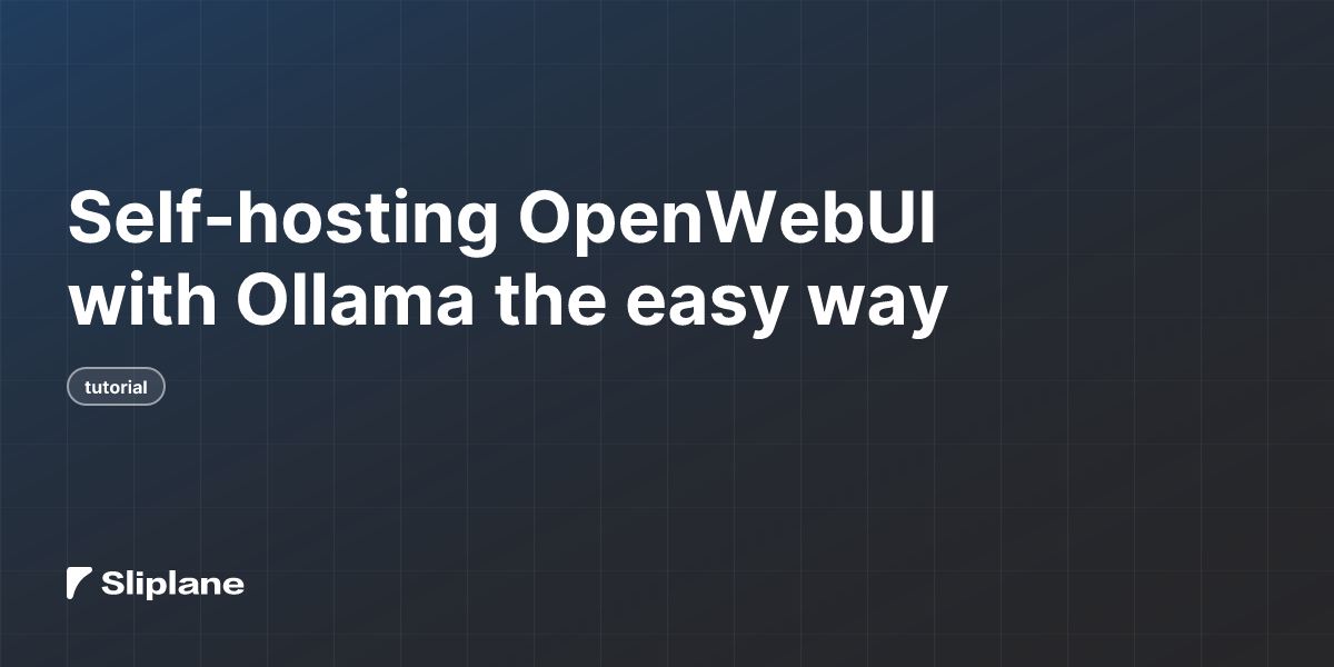 Self-hosting OpenWebUI with Ollama the easy way