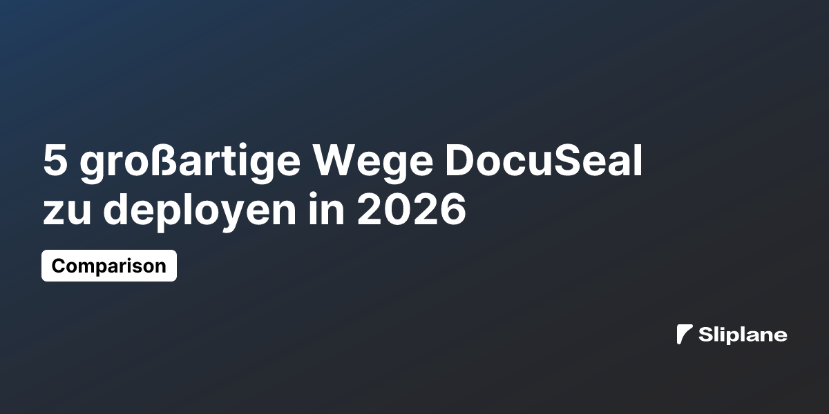 5 großartige Wege DocuSeal zu deployen in 2026