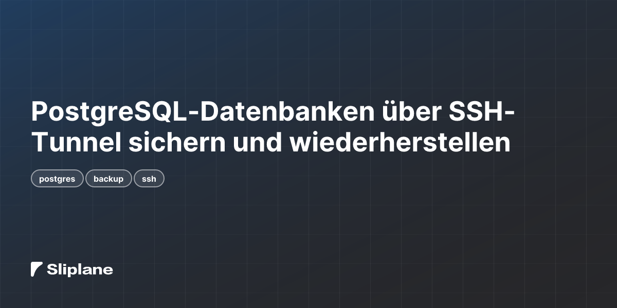 PostgreSQL-Datenbanken über SSH-Tunnel sichern und wiederherstellen