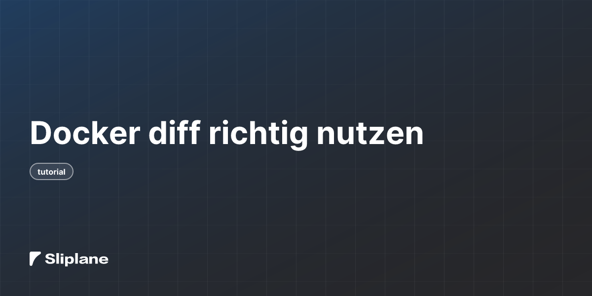 Docker diff richtig nutzen