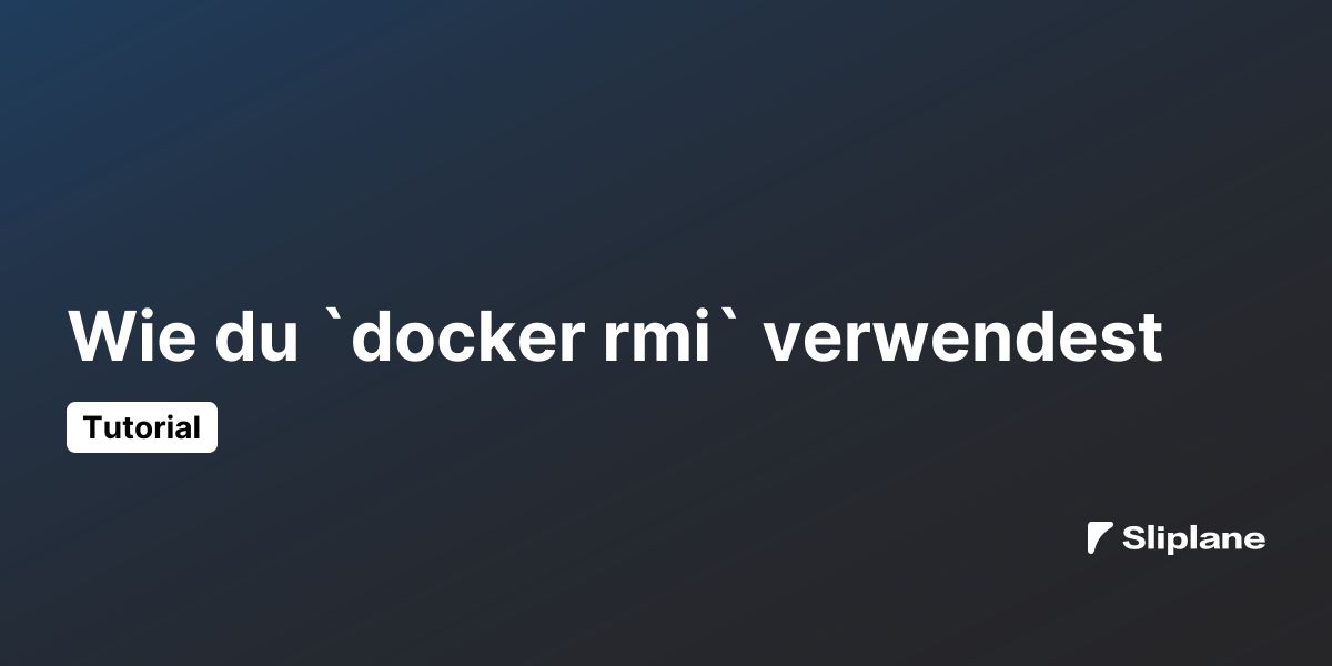 Wie du `docker rmi` verwendest