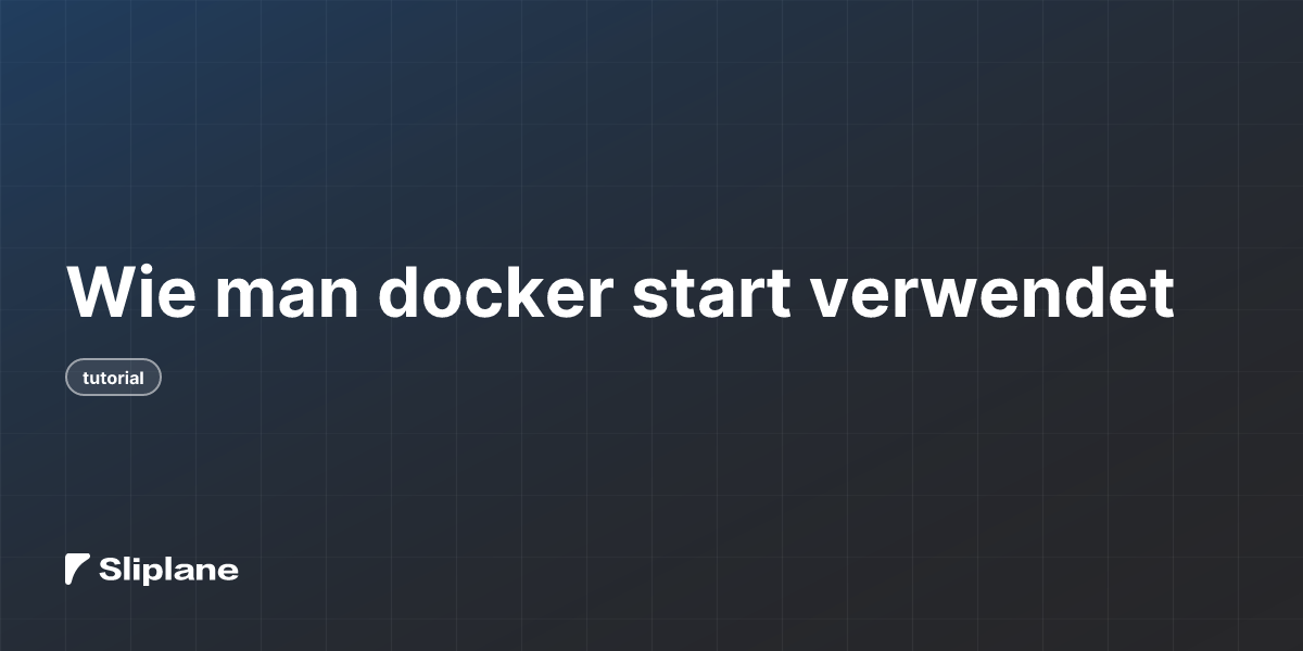 Wie man docker start verwendet