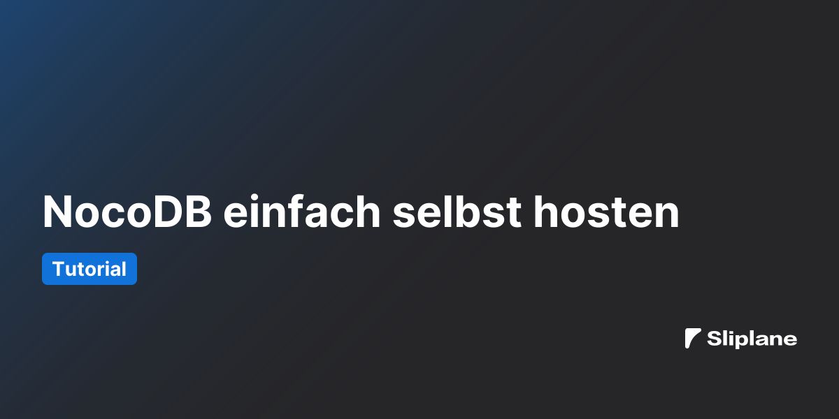 NocoDB einfach selbst hosten