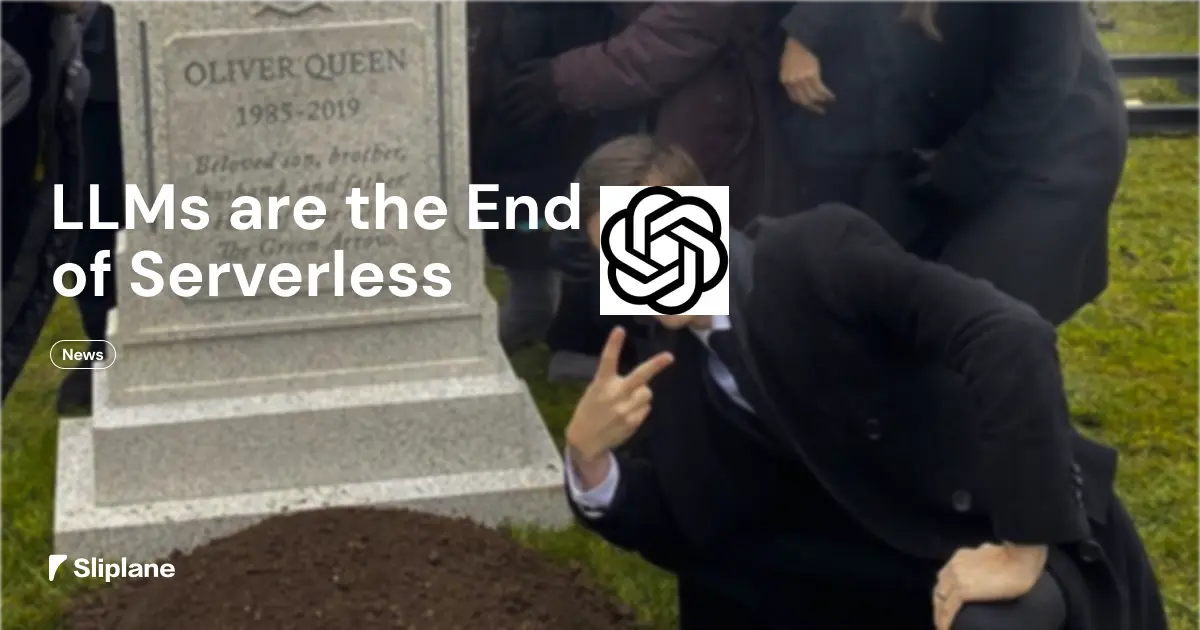 LLMs sind das Ende von Serverless